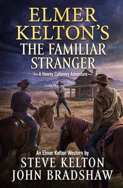 Elmer Kelton The Familiar Stranger.jpg